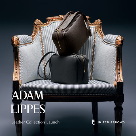 ［ADAM LIPPES］LEATHER COLLECTION LAUNCH